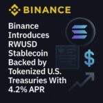 Binance Introduces RWUSD Stablecoin Backed by Tokenized U.S. Treasuries With 4.2% APR