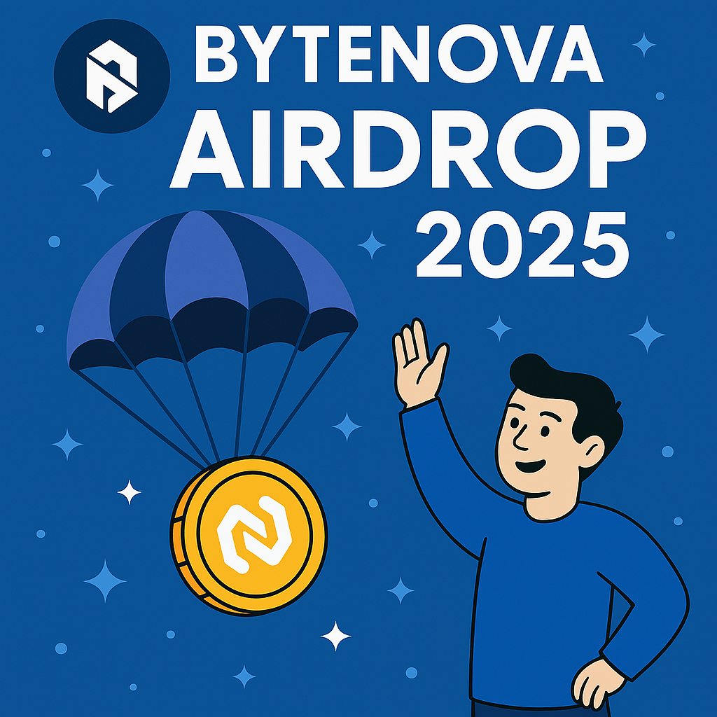 Bytenova Airdrop 2025 – Limited-Time Free Crypto Drop!