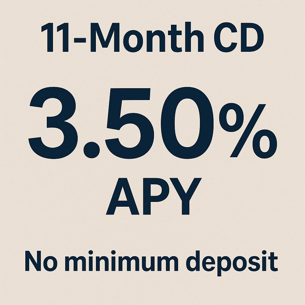 11-Month CD – 3.50% APY, no minimum deposit