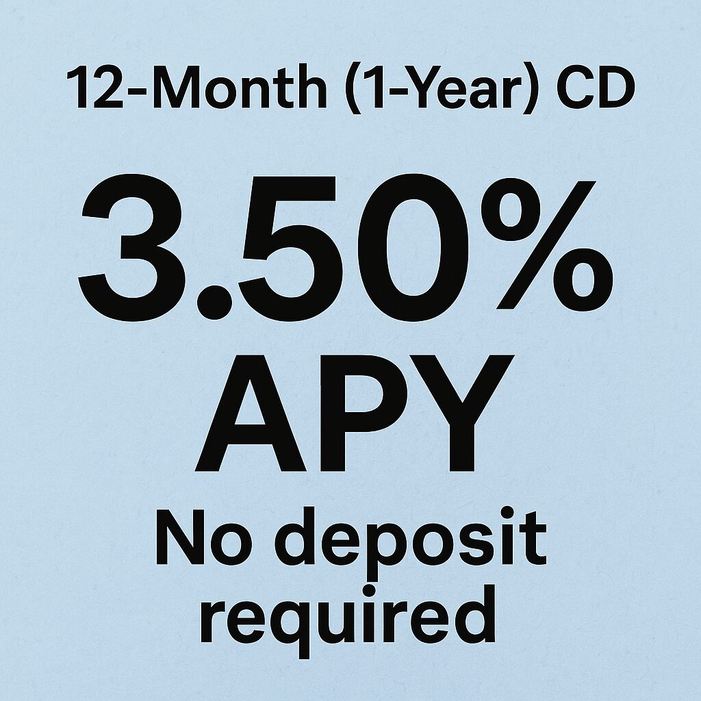 12-Month (1-Year) CD – 3.50% APY, no deposit required