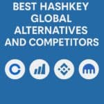 10 Best HashKey Global Alternatives and Competitors