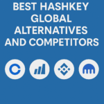 10 Best HashKey Global Alternatives and Competitors