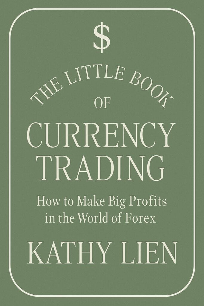 “The Little Book of Currency Trading” by Kathy Lien