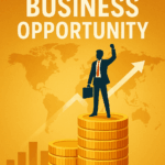 10 World Best Business Opportunity