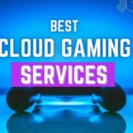 9 Best Cloud Gaming Services for Low-End PCs