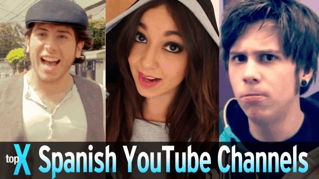 Watch Spanish YouTube Channels