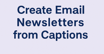 8 Best Ways to Repurpose Instagram Content for Maximum Reach 9 Create Email Newsletters from Captions