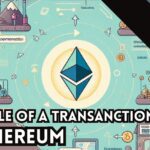 Life Cycle of a Transaction in Ethereum Explained