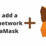 How to Add Custom Networks to MetaMask