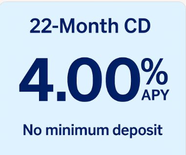 22 Month CD – 4.00% APY, no minimum deposit