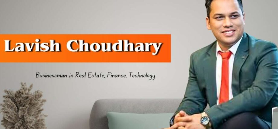 Lavish Choudhary – Entrepreneur and Sponsor