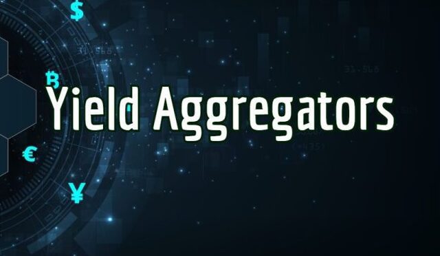 Yield Aggregators