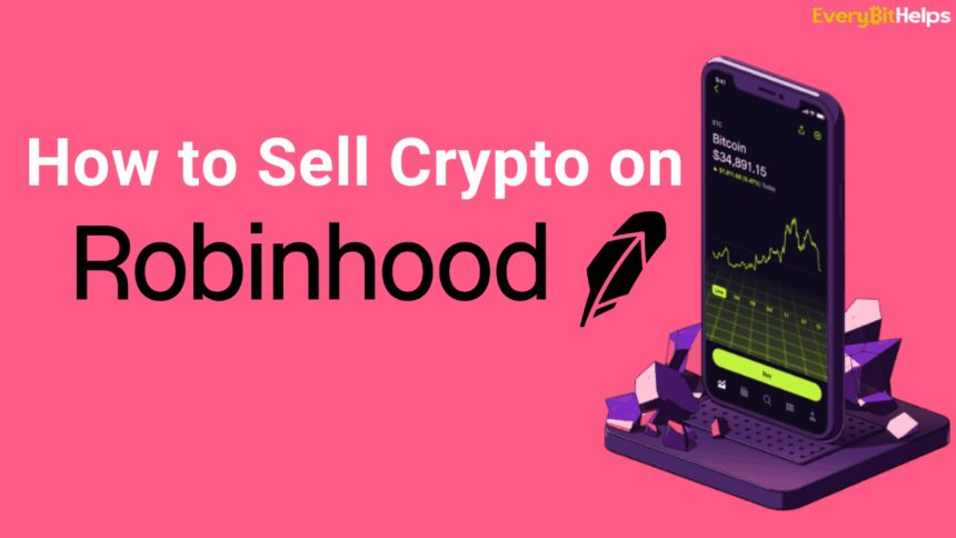 How To Sell Crypto On Robinhood - Step-by-Step Guide