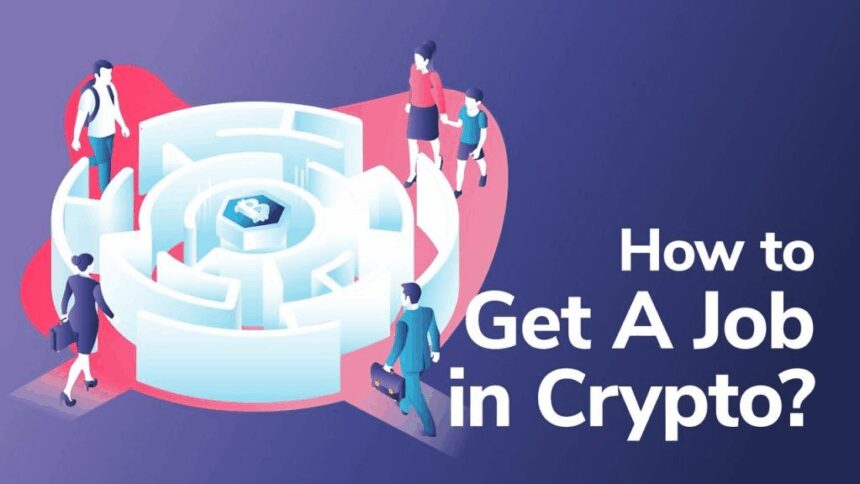 How to Get a Job in Crypto with No Experience