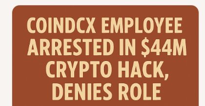 CoinDCX Employee Arrested in $44M Crypto Hack, Denies Role