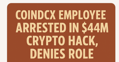 CoinDCX Employee Arrested in $44M Crypto Hack, Denies Role