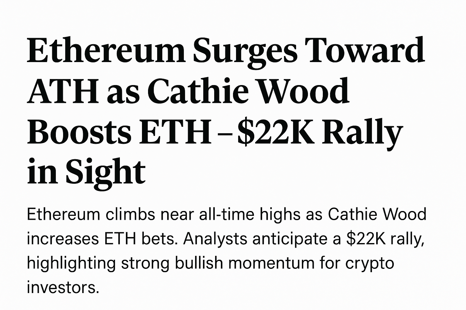 Ethereum Surges Toward ATH as Cathie Wood Boosts ETH – $22K Rally in Sight