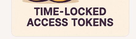  Time-Locked Access Tokens
