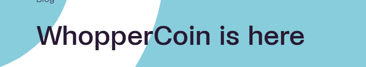 10 Bizarre Alternatives to Bitcoin That Actually Exist 7 WhopperCoin