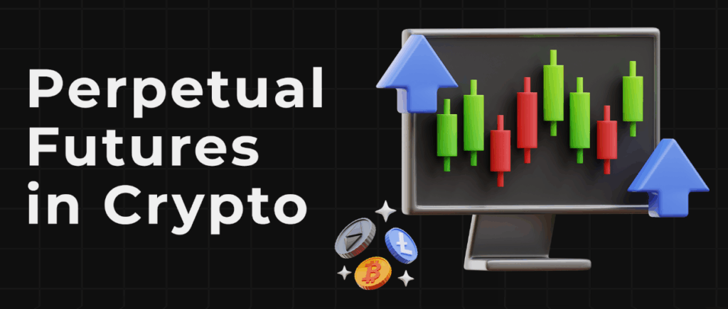 How to Trade Perpetual Futures in Crypto – A Beginner’s Guide 2 What Are Perpetual Futures in Crypto?