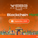 India Blockchain Month 2025: Delhi to Lead the World in Web3, AI & Real-World Asset Innovation