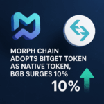 Morph Chain Adopts Bitget Token as Native Token, BGB Surges 10%