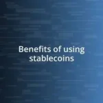 8 Benefits of Using Stablecoins for Secure and Efficient Crypto Transactions