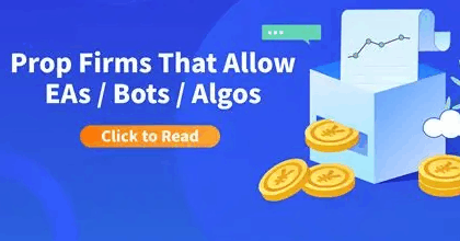 9 Best Prop Firms Allowing EAs for Automated Trading Success