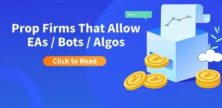 9 Best Prop Firms Allowing EAs for Automated Trading Success