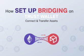 How to Set Up Bridging on Trust Wallet – Step by Step Guide