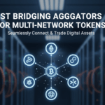10 Best Bridging Aggregators for Multi-Network Tokens