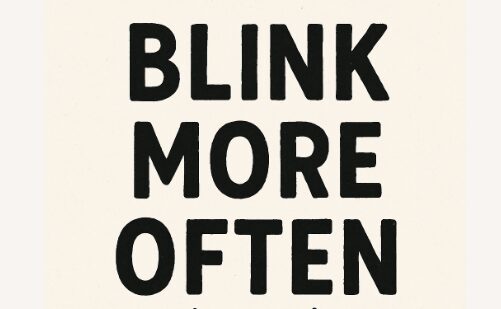 Blink More Often