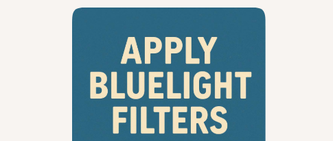 10 Best Ways to Reduce Eye Strain at Work 7 Apply Bluelight Filters