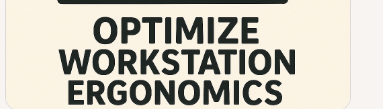 10 Best Ways to Reduce Eye Strain at Work 9 Optimize Workstation Ergonomics