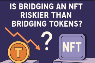 Is Bridging an NFT Riskier Than Bridging Tokens? Key Risks Explained