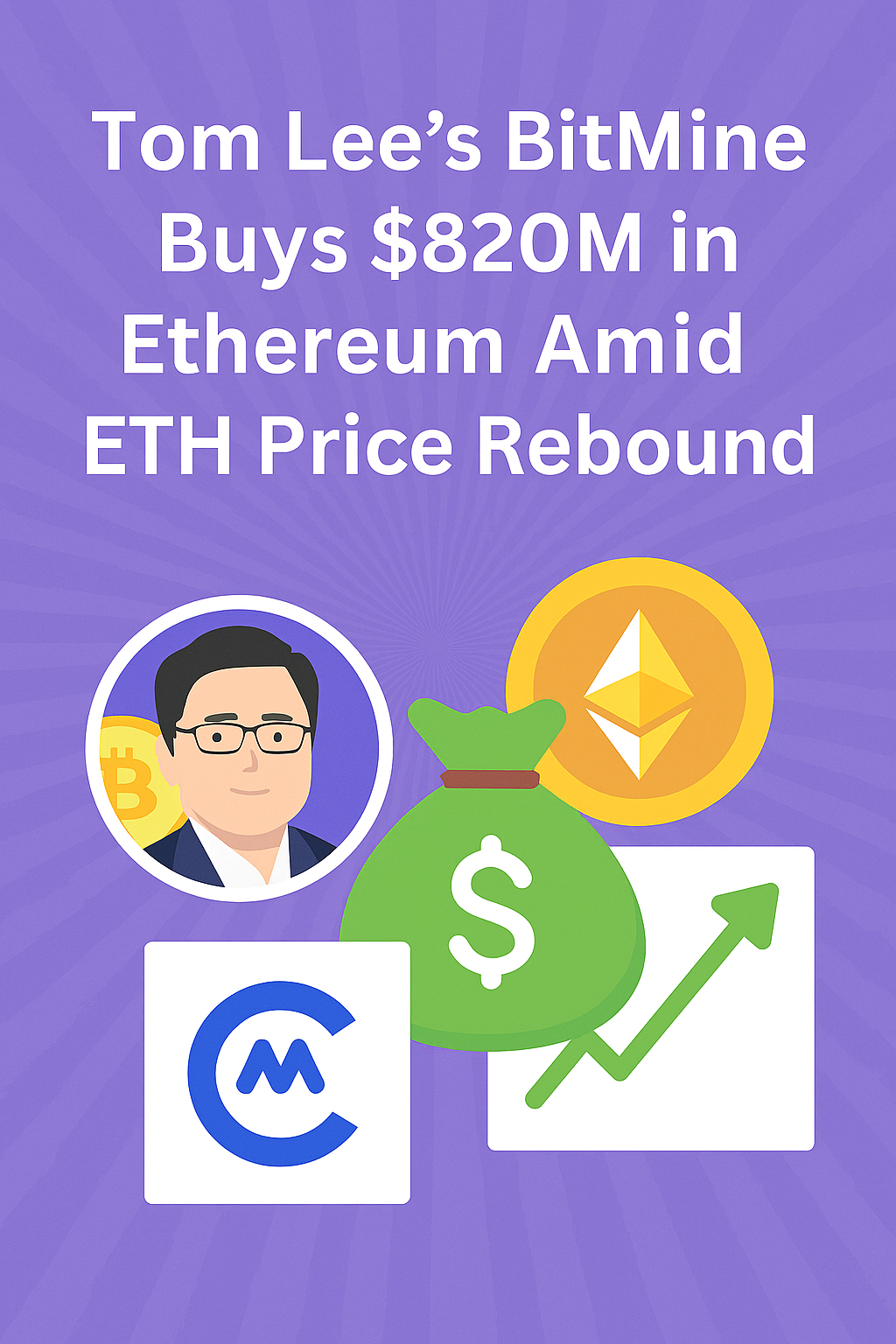 Tom Lee’s BitMine Buys $820M in Ethereum Amid ETH Price Rebound