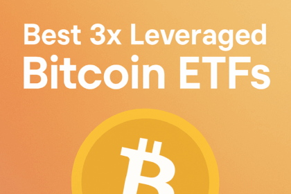 10 Best 3x Leveraged Bitcoin ETFs to Watch