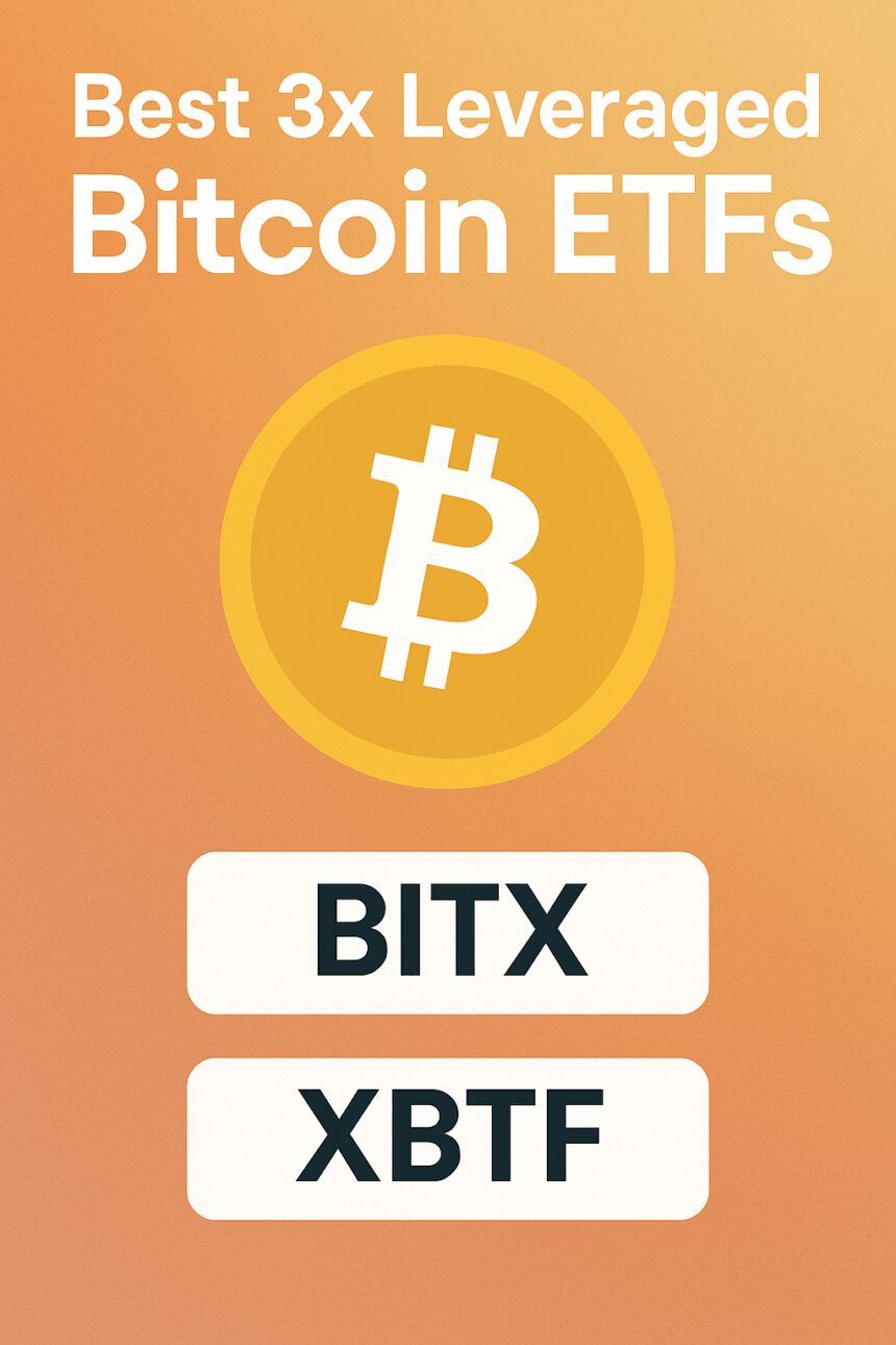 10 Best 3x Leveraged Bitcoin ETFs to Watch
