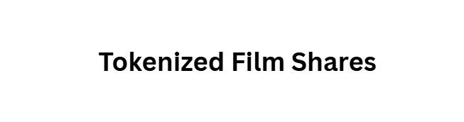 10 Alternative Ways to Finance Film Through the Blockchain 2 Tokenized Film Shares