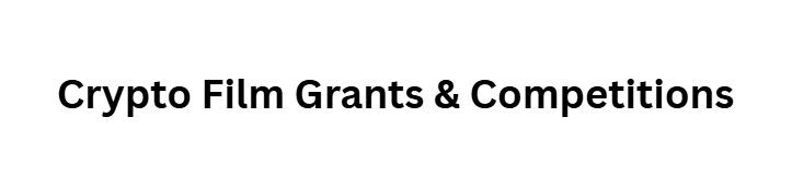 10 Alternative Ways to Finance Film Through the Blockchain 7 Crypto Film Grants & Competitions