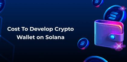 Cost to Build a Crypto Wallet on Solana | Complete Pricing Guide