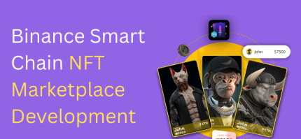 BSC NFT Marketplace Development | Build Fast & Secure NFT Platforms