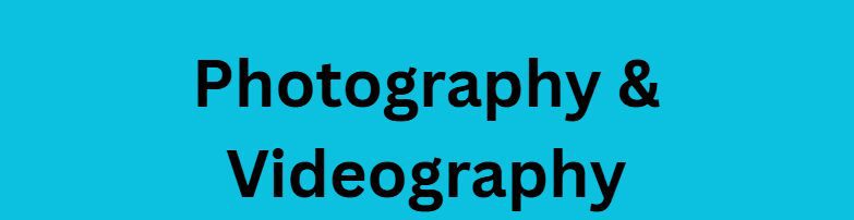 Photography & Videography