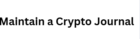 Maintain a Crypto Journal