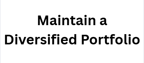 Maintain a Diversified Portfolio