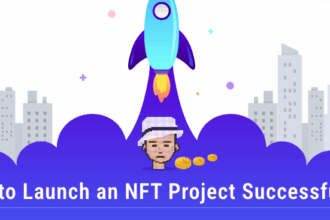 10 Expert Tips for Launching an NFT Project Successfully