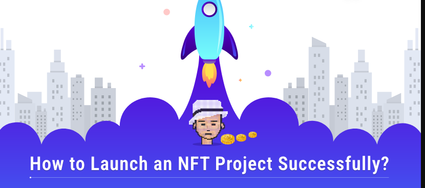 10 Expert Tips for Launching an NFT Project Successfully