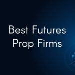10 Best Prop Firms for Futures Trading
