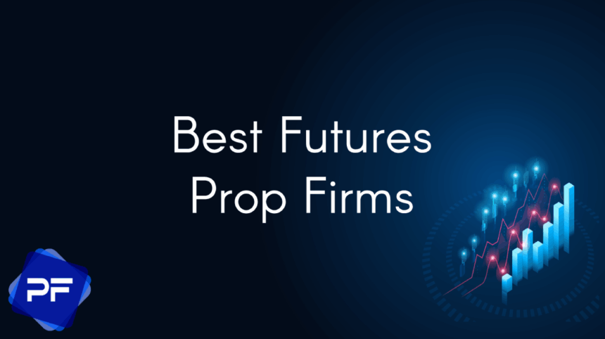 10 Best Prop Firms for Futures Trading