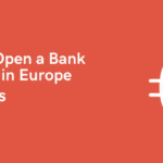 How to Open a Euro Business Account in Europe – Step-by-Step Guide